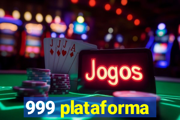 999 plataforma